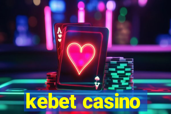 kebet casino